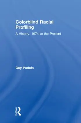 Padula |  Colorblind Racial Profiling | Buch |  Sack Fachmedien