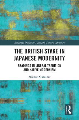 Gardiner | The British Stake in Japanese Modernity | Buch | 978-1-138-63080-2 | sack.de
