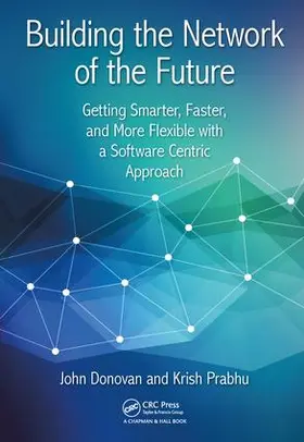 Prabhu / Donovan |  Building the Network of the Future | Buch |  Sack Fachmedien