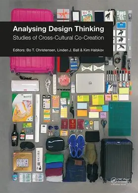 Christensen / Ball / Halskov | Analysing Design Thinking: Studies of Cross-Cultural Co-Creation | Buch | 978-1-138-63257-8 | www.sack.de