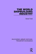 Todd |  The World Shipbuilding Industry | Buch |  Sack Fachmedien