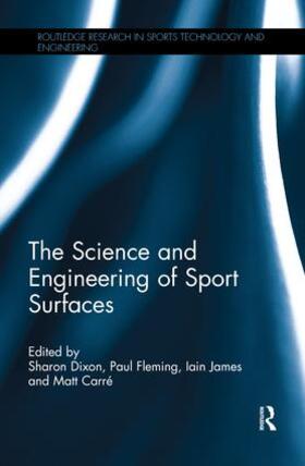 Dixon / Fleming / James |  The Science and Engineering of Sport Surfaces | Buch |  Sack Fachmedien