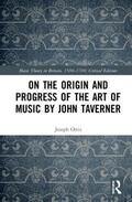 Ortiz |  On the Origin and Progress of the Art of Music by John Taverner | Buch |  Sack Fachmedien