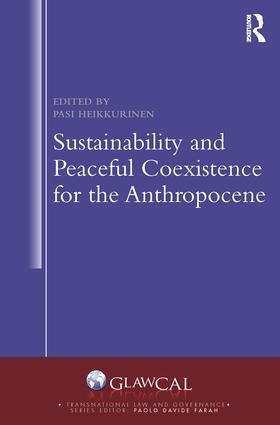Heikkurinen | Sustainability and Peaceful Coexistence for the Anthropocene | Buch | 978-1-138-63427-5 | sack.de