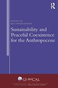 Heikkurinen |  Sustainability and Peaceful Coexistence for the Anthropocene | Buch |  Sack Fachmedien