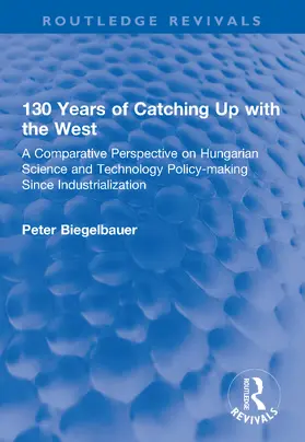 Biegelbauer | 130 Years of Catching Up with the West | Buch | 978-1-138-63447-3 | www.sack.de