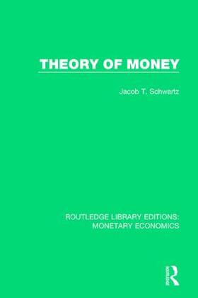 Schwartz | Theory of Money | Buch | 978-1-138-63466-4 | sack.de