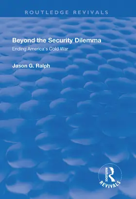 Ralph |  Beyond the Security Dilemma | Buch |  Sack Fachmedien