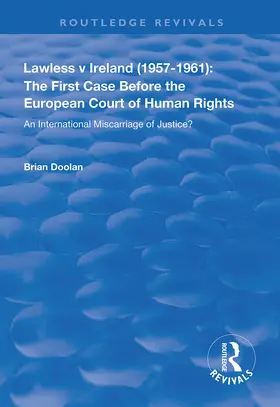 Doolan |  Lawless v Ireland (1957-1961): The First Case Before the European Court of Human Rights | Buch |  Sack Fachmedien