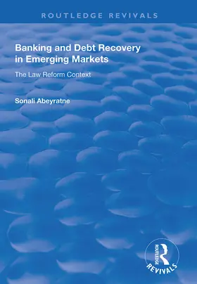 Abeyratne | Banking and Debt Recovery in Emerging Markets | Buch | 978-1-138-63542-5 | www.sack.de