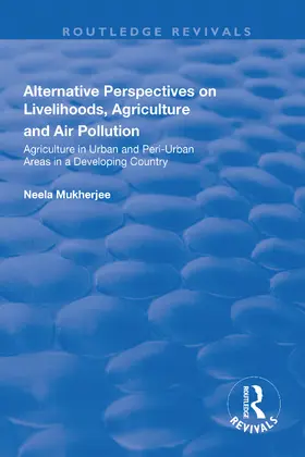 Mukherjee |  Alternative Perspectives on Livelihoods, Agriculture and Air Pollution | Buch |  Sack Fachmedien