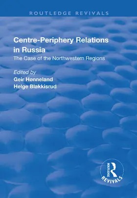 Honneland / Blakkisrud | Centre-periphery Relations in Russia | Buch | 978-1-138-63564-7 | www.sack.de