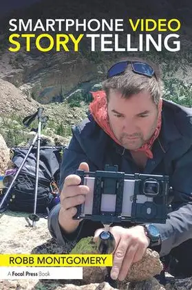 Montgomery |  Smartphone Video Storytelling | Buch |  Sack Fachmedien
