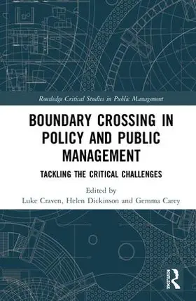 Craven / Dickinson / Carey |  Crossing Boundaries in Public Policy and Management | Buch |  Sack Fachmedien