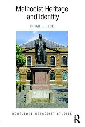Beck | Methodist Heritage and Identity | Buch | 978-1-138-63619-4 | sack.de