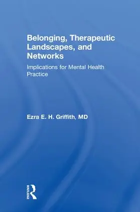 Griffith |  Belonging, Therapeutic Landscapes, and Networks | Buch |  Sack Fachmedien