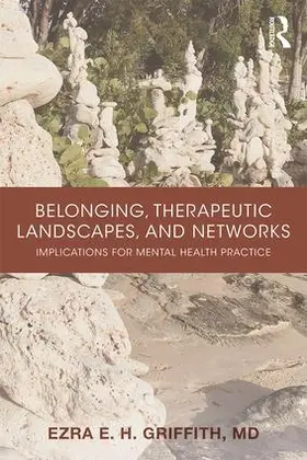 Griffith |  Belonging, Therapeutic Landscapes, and Networks | Buch |  Sack Fachmedien