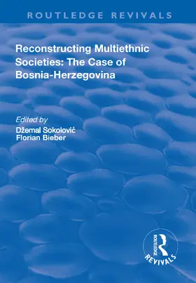 Beiber / Sokolovic |  Reconstructing Multiethnic Societies | Buch |  Sack Fachmedien