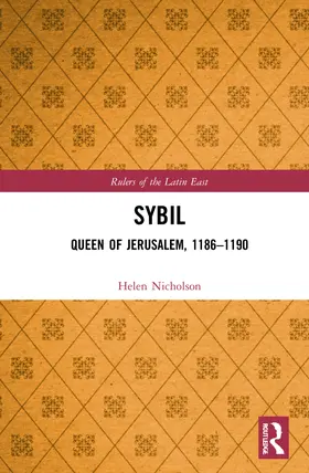 Nicholson | Sybil, Queen of Jerusalem, 1186-1190 | Buch | 978-1-138-63651-4 | www.sack.de