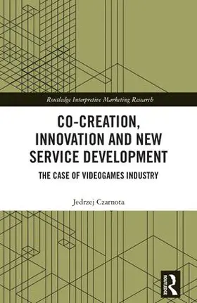 Czarnota |  Co-Creation, Innovation and New Service Development | Buch |  Sack Fachmedien