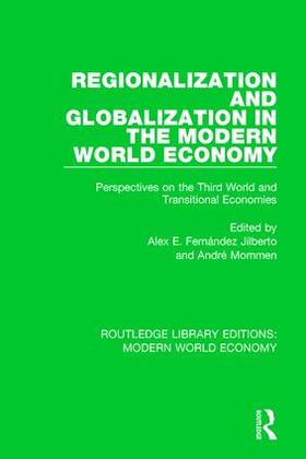 Fernández Jilberto / Mommen | Regionalization and Globalization in the Modern World Economy | Buch | 978-1-138-63720-7 | sack.de