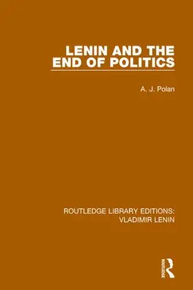 Polan | Lenin and the End of Politics | Buch | 978-1-138-63722-1 | sack.de