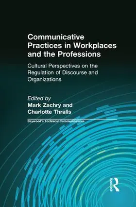 Zachry / Thralls |  Communicative Practices in Workplaces and the Professions | Buch |  Sack Fachmedien