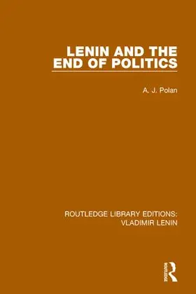 Polan |  Lenin and the End of Politics | Buch |  Sack Fachmedien