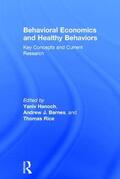 Hanoch / Barnes / Rice |  Behavioral Economics and Healthy Behaviors | Buch |  Sack Fachmedien