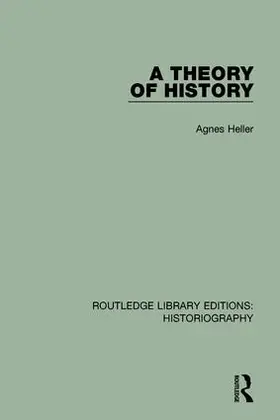 Heller |  A Theory of History | Buch |  Sack Fachmedien