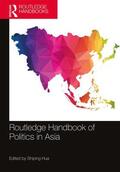 Hua |  Routledge Handbook of Politics in Asia | Buch |  Sack Fachmedien