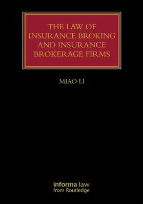 Li |  The Law of Insurance Broking and Insurance Brokerage Firms | Buch |  Sack Fachmedien
