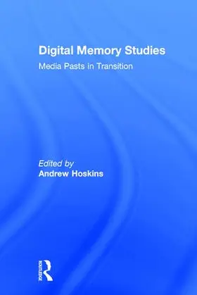 Hoskins | Digital Memory Studies | Buch | 978-1-138-63937-9 | www.sack.de