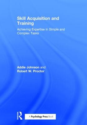 Johnson / Proctor |  Skill Acquisition and Training | Buch |  Sack Fachmedien