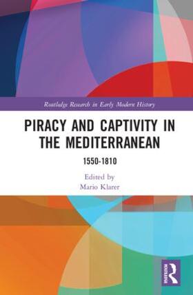Klarer | Piracy and Captivity in the Mediterranean | Buch | 978-1-138-64027-6 | sack.de