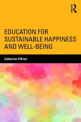 O'Brien |  Education for Sustainable Happiness and Well-Being | Buch |  Sack Fachmedien