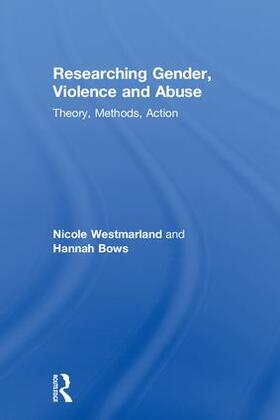 Westmarland / Bows |  Researching Gender, Violence and Abuse | Buch |  Sack Fachmedien