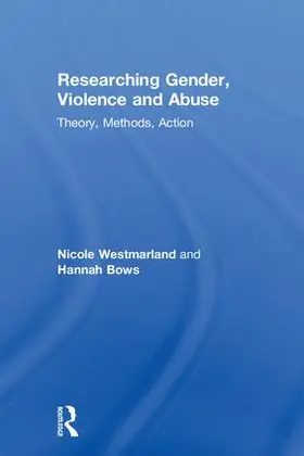 Westmarland / Bows |  Researching Gender, Violence and Abuse | Buch |  Sack Fachmedien