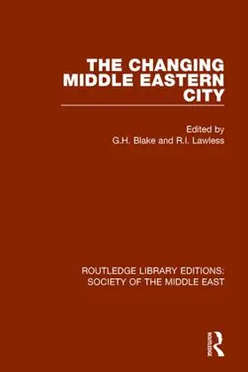Blake / Lawless | The Changing Middle Eastern City | Buch | 978-1-138-64226-3 | www.sack.de