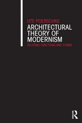 Poerschke |  Architectural Theory of Modernism | Buch |  Sack Fachmedien