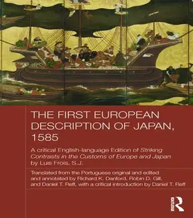 Frois SJ / Reff / Danford | The First European Description of Japan, 1585 | Buch | 978-1-138-64332-1 | www.sack.de