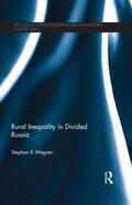 Wegren |  Rural Inequality in Divided Russia | Buch |  Sack Fachmedien