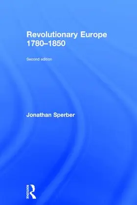 Sperber |  Revolutionary Europe 1780-1850 | Buch |  Sack Fachmedien