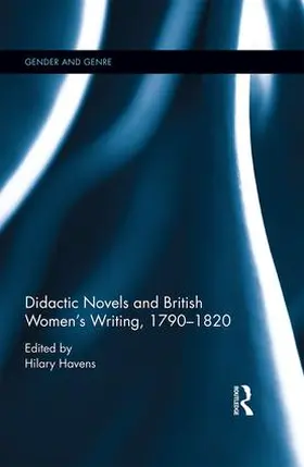 Havens |  Didactic Novels and British Women's Writing, 1790-1820 | Buch |  Sack Fachmedien