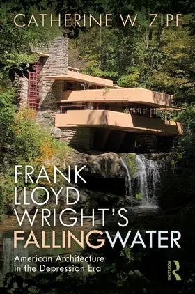 Zipf |  Frank Lloyd Wright’s Fallingwater | Buch |  Sack Fachmedien