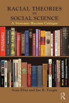 Elias / Feagin |  Racial Theories in Social Science | Buch |  Sack Fachmedien