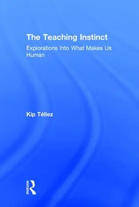 Téllez | The Teaching Instinct | Buch | 978-1-138-64546-2 | www.sack.de