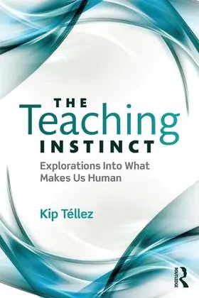 Téllez |  The Teaching Instinct | Buch |  Sack Fachmedien