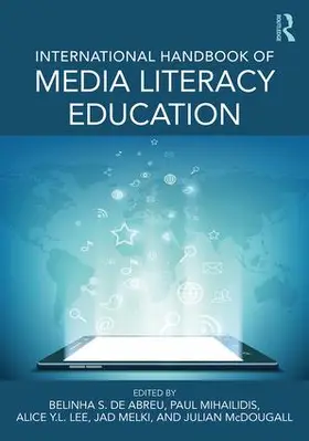 De Abreu / Mihailidis / Lee | International Handbook of Media Literacy Education | Buch | 978-1-138-64550-9 | sack.de