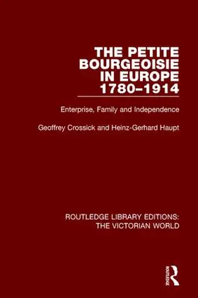 Crossick / Haupt |  The Petite Bourgeoisie in Europe 1780-1914 | Buch |  Sack Fachmedien